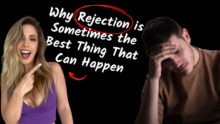 Why Rejection is Sometimes the Best Thing That Can Happen